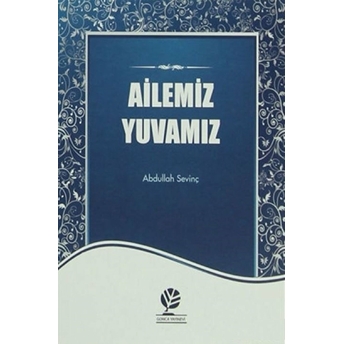 Ailemiz Yuvamız Cep Boy Abdullah Sevinç