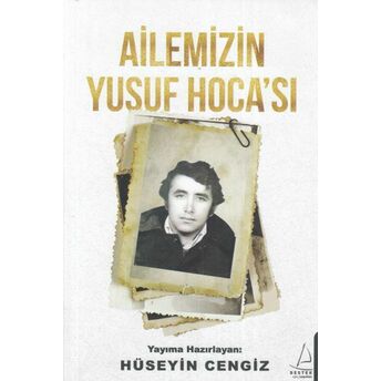 Ailemizin Yusuf Hoca'sı Hüseyin Cengiz