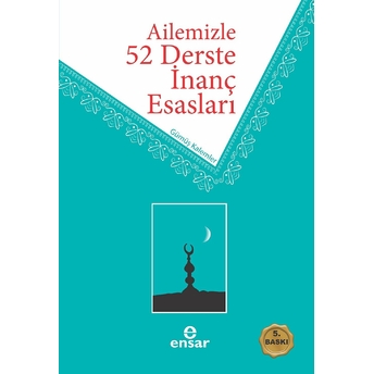 Ailemizle 52 Derste Inanç Esasları Gümüş Kalemler