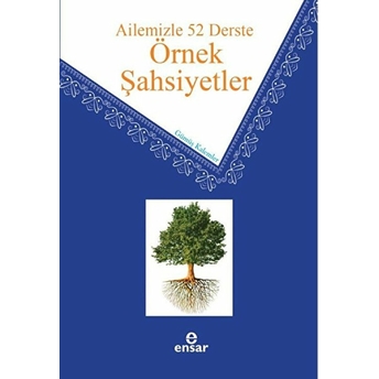 Ailemizle 52 Derste Örnek Şahsiyetler Gümüş Kalemler