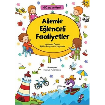 Ailemle Eğlenceli Faaliyetler (60 Ay Üzeri) Hüsniye Puca Gazar