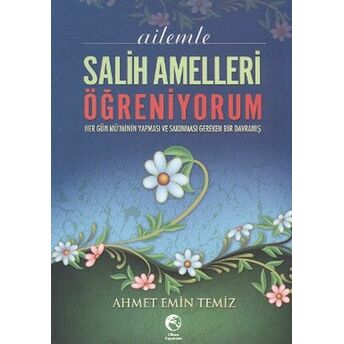 Ailemle Salih Amelleri Öğreniyorum Ahmet Emin Temiz