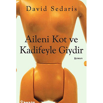 Aileni Kot Ve Kadifeyle Giydir David Sedaris