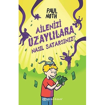 Ailenizi Uzaylılara Nasıl Satarsınız? Paul Noth