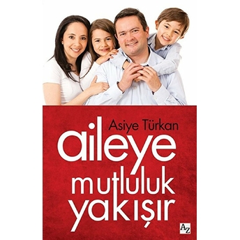 Aileye Mutluluk Yakışır Asiye Türkan