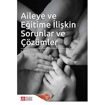 Aileye Ve Eğitime Ilişkin Sorunlar Ve Çözümler Ayşe Sibel Türküm