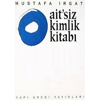 Ait’siz Kimlik Kitabı Mustafa Irgat