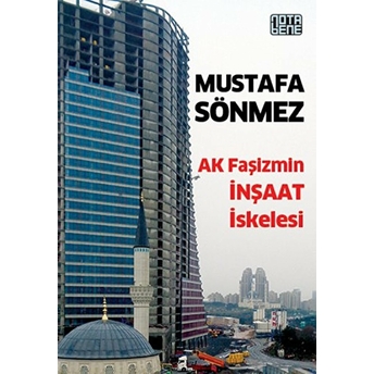 Ak Faşizmin Inşaat Iskelesi Mustafa Sönmez