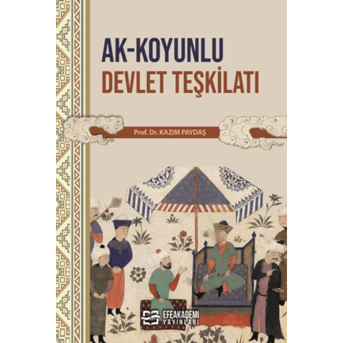 Ak-Koyunlu Devlet Teşkilatı Kazım Paydaş