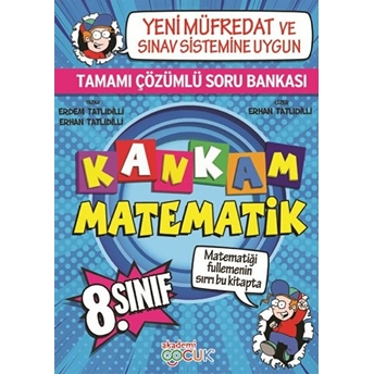 Akademi Çocuk 8. Sınıf Kankam Matematik Tamamı Çözümlü Soru Bankası Erhan Tatlıdilli