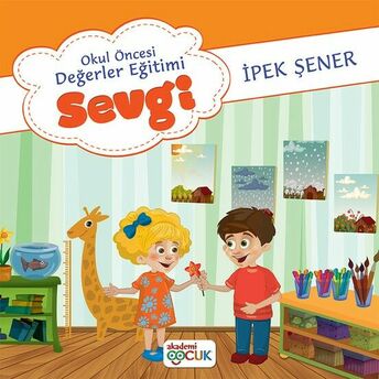 Akademi Çocuk Okul Öncesi Değerler Eğitimi Sevgi