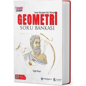 Akademi Denizi Temel Düzeyden Ileri Düzeye Geometri Soru Bankası Özgür Bayar