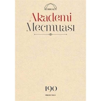 Akademi Mecmuası Sayı: 190 Nisan 2019 Kolektif