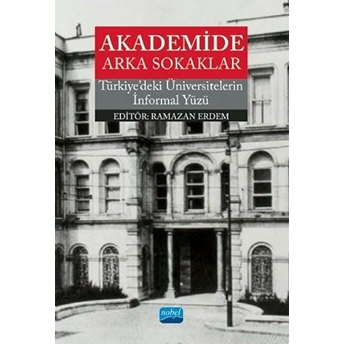 Akademide Arka Sokaklar - Türkiye'deki Üniversitelerin Informal Yüzü