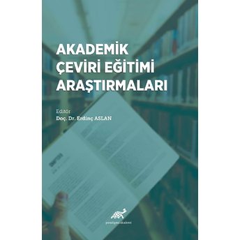 Akademik Çeviri Eğitimi Araştırmaları Erdinç Aslan