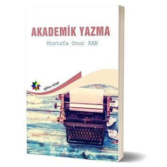 Akademik Yazma Mustafa Onur Kan