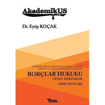 Akademikus Borçlar Hukuku Genel Hükümler (Ders Notları) - Eyüp Koçak