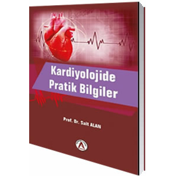 Akademisyen Kardiyolojide Pratik Bilgiler - Sait Alan