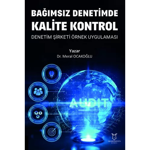 Akademisyen Kitabevi Bağımsız Denetimde Kalite Kontrol Denetim Şirketi Örnek Uygulaması