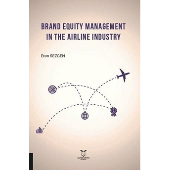 Akademisyen Kitabevi Brand Equity Management In The Airline Industry - Kolektif