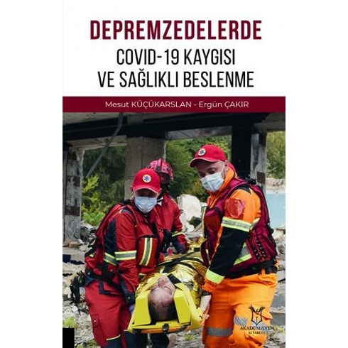 Akademisyen Kitabevi Depremzedelerde Covi-19 Kaygısı Ve Sağlıklı Beslenme