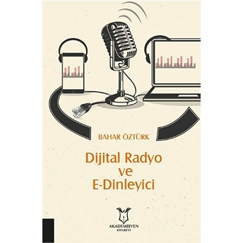 Akademisyen Kitabevi Dijital Radyo Ve E-Dinleyici - Bahar Öztürk