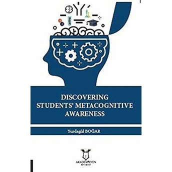 Akademisyen Kitabevi Discovering Students' Metacognitive Awareness