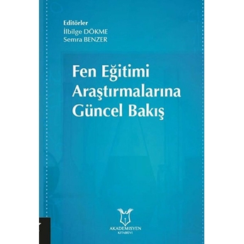 Akademisyen Kitabevi Fen Eğitimi Araştırmalarına Güncel Bakış