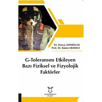 Akademisyen Kitabevi G-Toleransını Etkileyen Bazı Fiziksel Ve Fizyolojik Faktörler