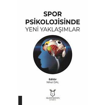 Akademisyen Kitabevi Spor Psikolojisinde Yeni Yaklaşımlar