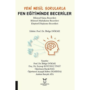 Akademisyen Kitabevi Yeni Nesil Sorularla Fen Eğitiminde Beceriler - Ilbilge Dökme