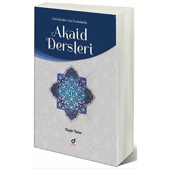 Akaid Dersleri - 1. Cilt Naşit Tutar