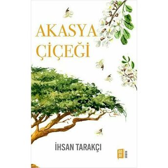 Akasya Çiçeği Ihsan Tarakçı