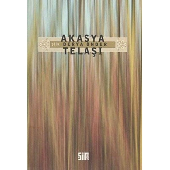 Akasya Telaşı-Derya Önder