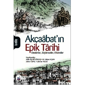 Akçaabat'ın Epik Tarihi