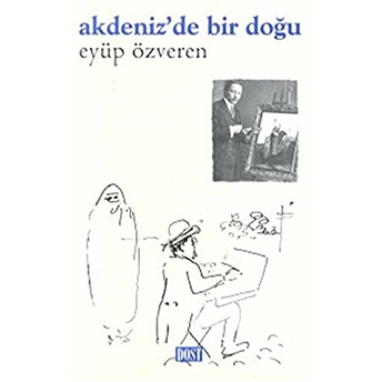 Akdeniz’de Bir Doğu Eyüp Özveren