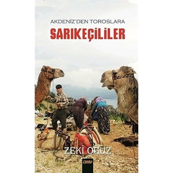 Akdeniz’den Toroslar’a Sarıkeçililer - Zeki Oğuz