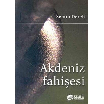 Akdeniz Fahişesi Semra Dereli