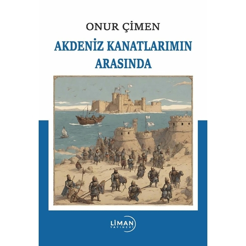 Akdeniz Kanatlarımın Arasında Onur Çimen