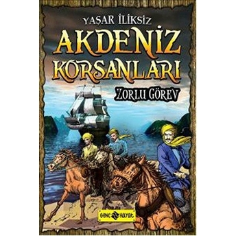 Akdeniz Korsanları 1 - Zorlu Görev Yaşar Iliksiz