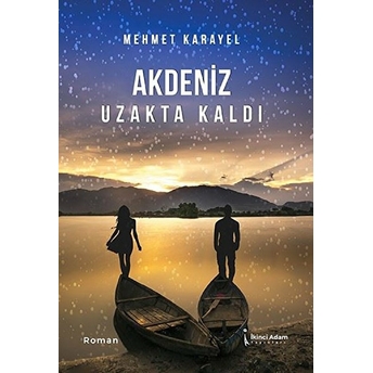 Akdeniz Uzakta Kaldı