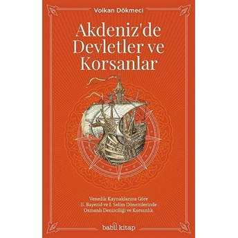 Akdeniz'de Devletler Ve Korsanlar Volkan Dökmeci