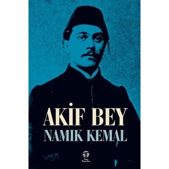 Akif Bey Namık Kemal