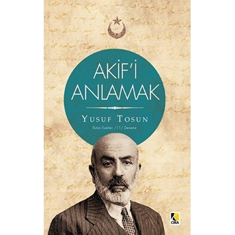 Akif'i Anlamak