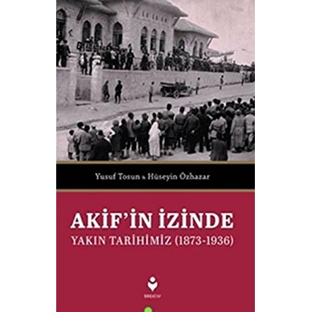 Akif'in Izinde Hüseyin Özhazar