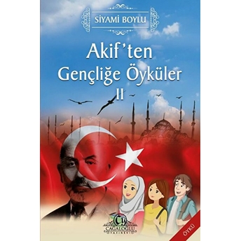 Akif'ten Gençliğe Öyküler 2 - Siyami Boylu