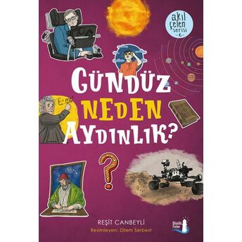 Akıl Çelen Serisi 6 - Gündüz Neden Aydınlık? Reşit Canbeyli