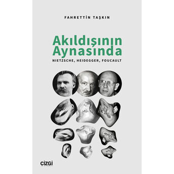 Akıl Dışının Aymasında Frıedrıch Nıetzsche