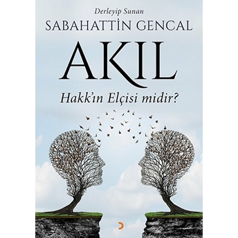 Akıl Hakk'ın Elçisi Midir?