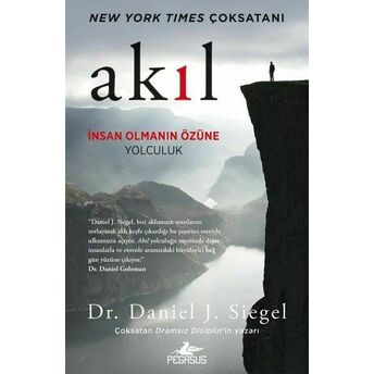 Akıl - Insan Olmanın Özüne Yolculuk Daniel J. Siegel